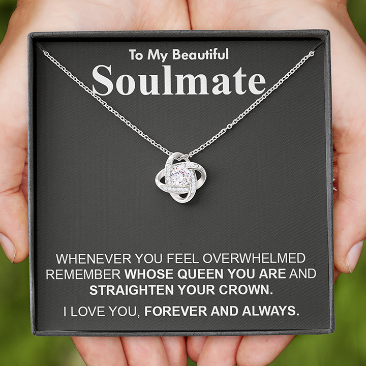 To My Beautiful Soulmate - Whenever You Feel - Love Knot Necklace